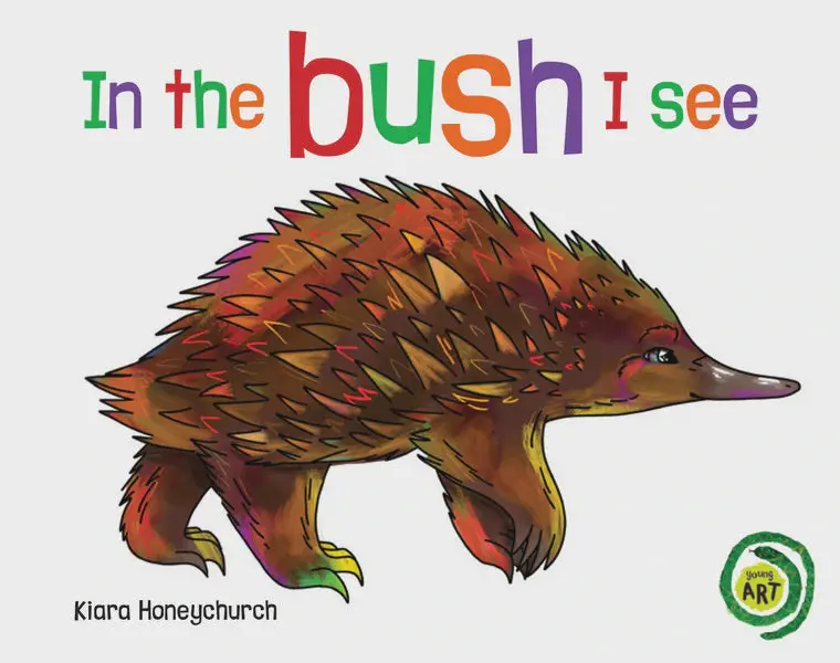 In The Bush I See – Early Learning Wildlife Book 1